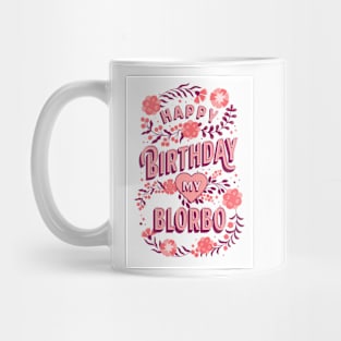 Happy Birthday My Blorbo Mug